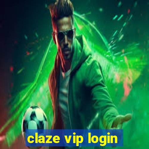 claze vip login